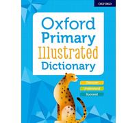 Oxford Primary Illustrated Dictionary by Editor
