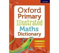 Oxford Primary Illustrated Maths Dictionary (Tascabile)