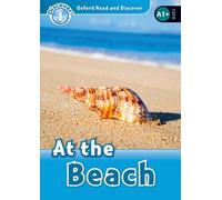 Oxford Read and Discover: Level 1: At the Beach