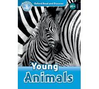 Oxford Read and Discover: Level 1: Young Animals