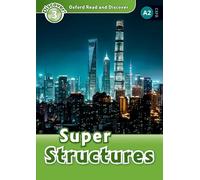 Oxford Read and Discover: Level 3: Super Structures