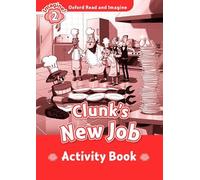 Oxford Read and Imagine: Level 2:: Clunk's New Job activity book