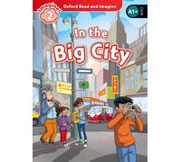 Oxford Read and Imagine: Level 2: In the Big City