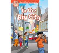 Oxford Read and Imagine: Level 2: In the Big City by NA (2014-08-21)