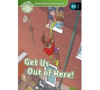 Oxford Read and Imagine: Level 3: Get Us Out of Here! Audio Pack