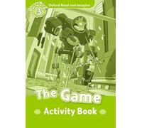 Oxford Read and Imagine: Level 3:: The Game activity book