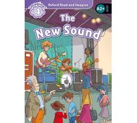 Paul Shipton Oxford Read and Imagine: Level 3:: The New Sound (Tascabile)