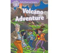 Oxford Read and Imagine: Level 4:: Volcano Adventure