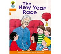 Oxford Reading Tree Biff, Chip and Kipper Stories Decode and Develop: Level 6: The New Year Race