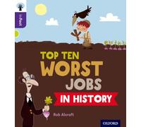 Oxford Reading Tree inFact: Level 11: Top Ten Worst Jobs in History