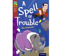 Oxford Reading Tree TreeTops Fiction: Level 15: A Spell of Trouble