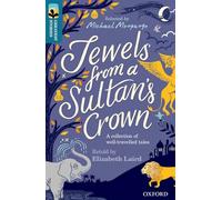 Oxford Reading Tree TreeTops Greatest Stories: Oxford Level 19: Jewels from a Sultan's Crown