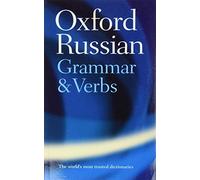The Oxford Russian Grammar and Verbs by Wade, Terence