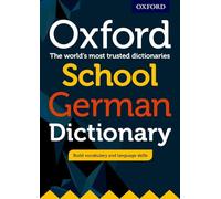 Oxford School German Dictionary: The world´s most trusted dictionaries
