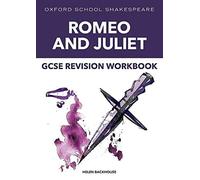 Helen Backhouse Oxford School Shakespeare: GCSE: GCSE Romeo & Juliet (Tascabile)