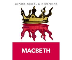 Oxford School Shakespeare: Macbeth