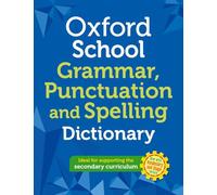 Oxford Dictiona Oxford School Spelling, Punctuation and Grammar Dict (Tascabile)