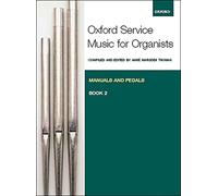 Oxford Service Music for Organ: Manuals and Pedals, Book 2