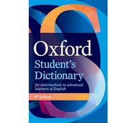 Oxford Student's Dictionary: The complete intermediate- to advanced-level