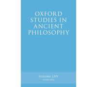 Oxford Studies in Ancient Philosophy: Volume LXV