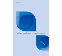 Oxford Studies in Normative Ethics: Volume 16