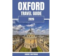 Oxford Travel Guide 2026: Exploring the City of Stories from Harry Potter to Alice