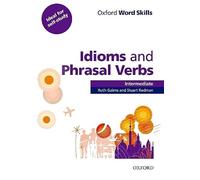 Oxford Word Skills: Intermediate: Idioms and Phrasal Verbs Student B (Tascabile)