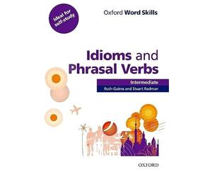 Oxford word skills. Intermediate. Idioms and phrasal verbs. Per le Scuole superiori. Con CD-ROM: Learn and practise English vocabulary