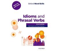 Oxford Word Skills: Intermediate: Idioms and Phrasal Verbs Student B (Tascabile)