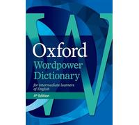 Oxford Wordpower Dictionary: The dictionary that gets results, now with