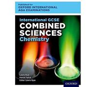OxfordAQA International GCSE Combined Sciences Chemistry. Student Book . Per le Scuole superiori. Con e-book. Con espansione online