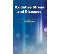 Oxidative Stress and Diseases (Copertina rigida)
