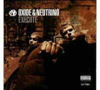 Oxide and Neutrino - Execute (Special Edition) by Oxide and Neutrino (1980-01-01)