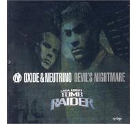 Oxide & Neutrino - Devil's Nightmare/ Remy....2nd