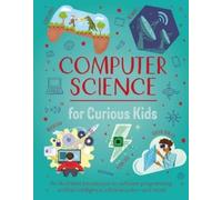 Oxlade Chris Computer Science for Curious Kids (Copertina rigida) Curious Kids