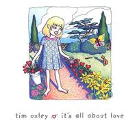 Oxley, Tim - It's All About Love