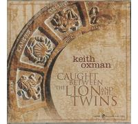Oxman, Keith - Caught Between The Lion & The Twins