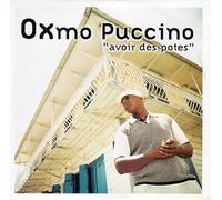 Oxmo Puccino - Avoir Des Potes