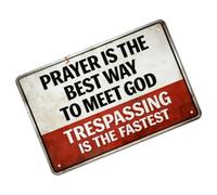 Oxxggkao Cartello resistente alle intemperie con scritta in inglese "Not Trespassing" Iron Prayer Is the Best Way to Meet God Wall Decors Plaques for Home Garden Fence Not Trespassing Sign