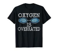 Oxygen Is Overrated T Shirt Divertente Nuoto Team Regalo Maglietta