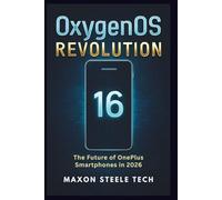 OxygenOS 16 Revolution: The Future of OnePlus Smartphones in 2026: Unlock Hidden Features, Performance Boosts, and Innovations Shaping the Next Generation of Mobile Tech