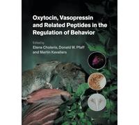 Oxytocin, Vasopressin and Related Peptides in the Regulation of Behavior -...