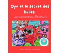 Oya et le secret des bulles