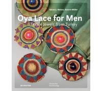 Oya Lace for Men: Textile Jewels from Turkey