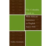 Oyekan Owomoyel The Columbia Guide to West African Literature (Copertina rigida)