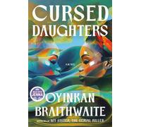 Oyinkan Braithwaite Cursed Daughters: A Read with Jenna Pick (Copertina rigida)