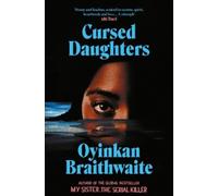 Oyinkan Braithwaite Cursed Daughters (Copertina rigida)