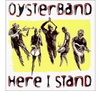 Oysterband Here I Stand (CD) Album