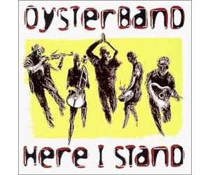 Oyster Band - Here i Stand