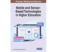 Oytun Söz& Mobile and Sensor-Based Technologies in Higher Educa (Tascabile)